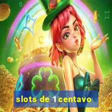 slots de 1 centavo